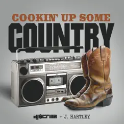 Cookin' up Some Country (feat. J. Hartley & DJ $crilla) - Single by This is Mayhem album reviews, ratings, credits