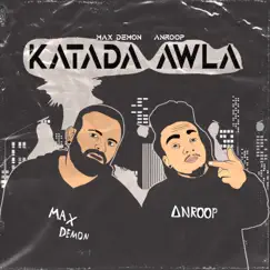 Katada Aula (feat. Anroop) - Single by Max Demon album reviews, ratings, credits