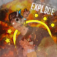Explode (feat. King Spade the God) - Single by Alizae album reviews, ratings, credits