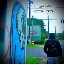 Ocean Eyes - Single by Abk Billy album reviews, ratings, credits