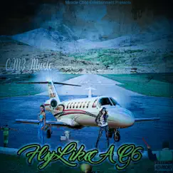 Fly Like a G6 by CM3 Music album reviews, ratings, credits