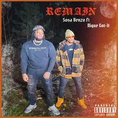 Remain (feat. Nique Got-It) - Single by Sosa Benzo album reviews, ratings, credits
