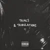 Trials & Tribulations - Single album lyrics, reviews, download