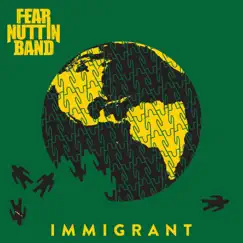 Immigrant by Fear Nuttin Band album reviews, ratings, credits