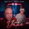 Bebe Dame (Versión Bachata) - Single album lyrics, reviews, download