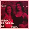 Minha Própria Lei (feat. Clau) - Single album lyrics, reviews, download