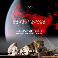 The Day the Earth Heard from Outer Space (Original Planetarium Soundtrack in Dolby Atmos) [Dolby Atmos 7.1.2] - Single by Jennifer Athena Galatis album reviews, ratings, credits