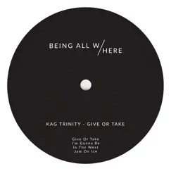 Give Or Take - EP by Kag Trinity album reviews, ratings, credits