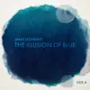 Illusion of Blue (Side A) - EP album lyrics, reviews, download