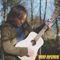 Cryin' for Heaven - Single by Ross Mayhew album reviews, ratings, credits
