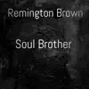 Soul Brother (feat. Young Torres) - Single album lyrics, reviews, download