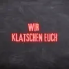 Wir klatschen euch (Pastiche/Remix/Mashup) - Single album lyrics, reviews, download