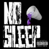 No Sleep (feat. Deplaz!) - Single album lyrics, reviews, download