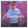 Comentarios - Single album lyrics, reviews, download