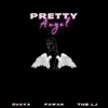 Pretty Angel (feat. DUAVA & the LJ) - Single album lyrics, reviews, download
