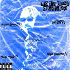 Who the F*Ck Is Quay Hawk ?! - EP by Quay Hawk album reviews, ratings, credits