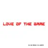 Love of the Game - EP album lyrics, reviews, download