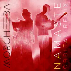 Namaste (Orbital Remix) - Single by Morcheeba album reviews, ratings, credits