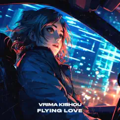 Flying Love - Single by VRIMA KISHOU album reviews, ratings, credits