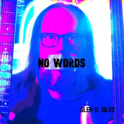 No Words - Single by Glen D. Giles album reviews, ratings, credits