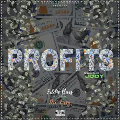 Profits (feat. Dre’ Eazy) - Single by Eddie Bars album reviews, ratings, credits