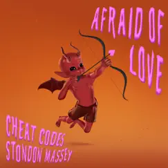 Afraid of Love - Single by Cheat Codes & Stondon Massey album reviews, ratings, credits