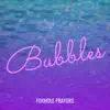 Bubbles - Single album lyrics, reviews, download