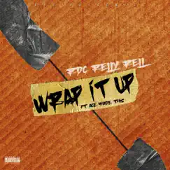 WRAP IT UP (feat. Ace Made This) - Single by Rellyrellrdc album reviews, ratings, credits