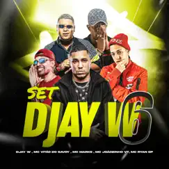 Set DJay W 6 (feat. MC Joãozinho VT & Mc Vitão Do Savoy) Song Lyrics