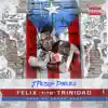 Felix "Tito" Trinidad - Single album lyrics, reviews, download