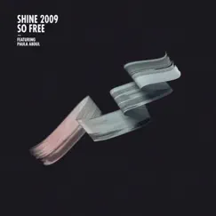 So Free (feat. Paula Abdul) - Single by Shine 2009 album reviews, ratings, credits