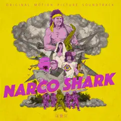 NARCO SHARK (Original Motion Picture Soundtrack) by Ancient Order of the Droids & Ambidextroux album reviews, ratings, credits