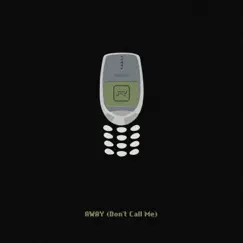 Away (Don't Call Me) [feat. Baron Jay, Joebrown & Eazy Bob Wizzy] - Single by RYT PATH, Phrv & Aizek album reviews, ratings, credits