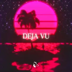 Deja Vu Song Lyrics