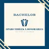 Bachelor (feat. Honorables) - Single album lyrics, reviews, download