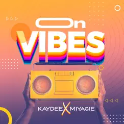 On Vibes - Single by Kaydee & Miyagie album reviews, ratings, credits