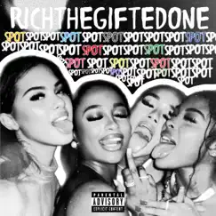 Spot - Single by RichTheGiftedOne album reviews, ratings, credits
