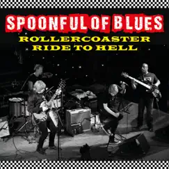 Rollercoaster Ride to Hell - Single by Spoonful of Blues album reviews, ratings, credits