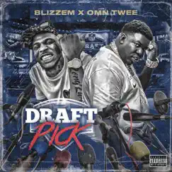 Draft Pick (feat. OMN Twee) - Single by Blizzem album reviews, ratings, credits