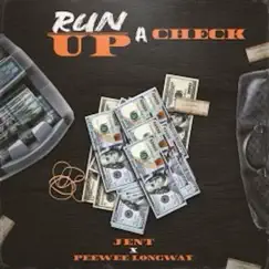 Run up a Check - Single by Jent & Peewee Longway album reviews, ratings, credits