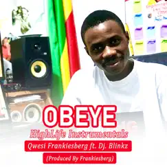 Obeye HighLife Instrumentals (feat. Dj. Blinkz) - Single by Qwesi FrankiesBerg album reviews, ratings, credits