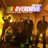 Overdrive (feat. La Farore, Duzz, O.R & Florence Lil Flowers) [Remix] - Single album lyrics, reviews, download