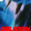 Oblivion - Single album lyrics, reviews, download