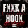 Fxxk a Hook & Fxxk a Hook pt. 2 - Single album lyrics, reviews, download