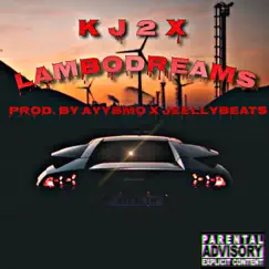 LAMBODREAMS - Single by Kj2x album reviews, ratings, credits