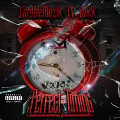 Perfect Timing (feat. Dukk) - Single by Cordalemuzik album reviews, ratings, credits