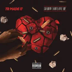So, Now You Love Me? - EP by Trmadeit album reviews, ratings, credits