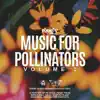 Music For Pollinators, Vol. 1 album lyrics, reviews, download