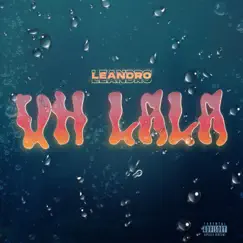 Uh Lala - Single by LEANDRO album reviews, ratings, credits