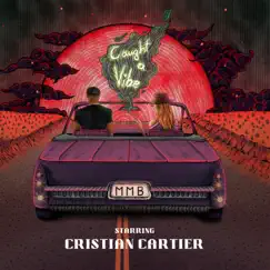 Caught a Vibe - Single by Cristian Cartier album reviews, ratings, credits